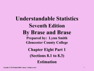 Understandable Statistics Seventh Edition By Brase and Brase Prepared by: Lynn Smith Gloucester County College - slide 1