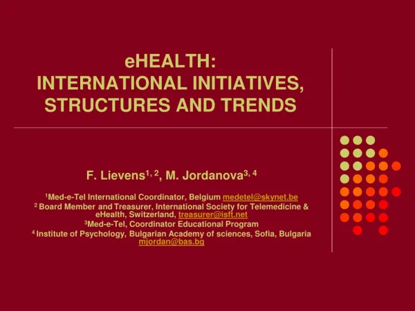 eHEALTH : INTERNATIONAL INITIATIVES, STRUCTURES AND TRENDS