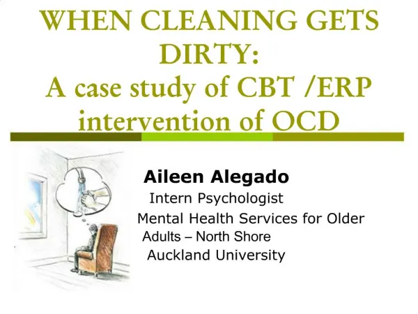 WHEN CLEANING GETS DIRTY: A case study of CBT