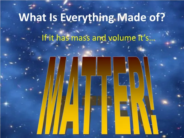 What Is Everything Made of?