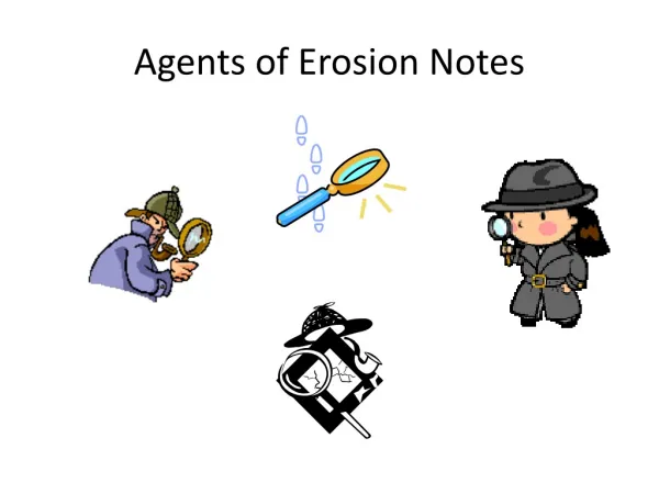 Agents of Erosion Notes