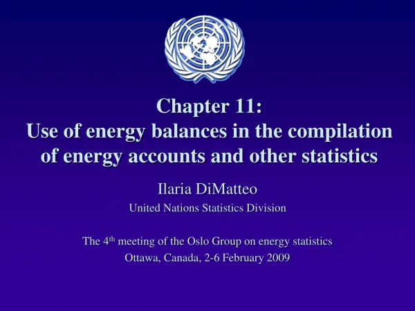 Chapter 11: Use of energy balances in the compilation of energy accounts and other statistics