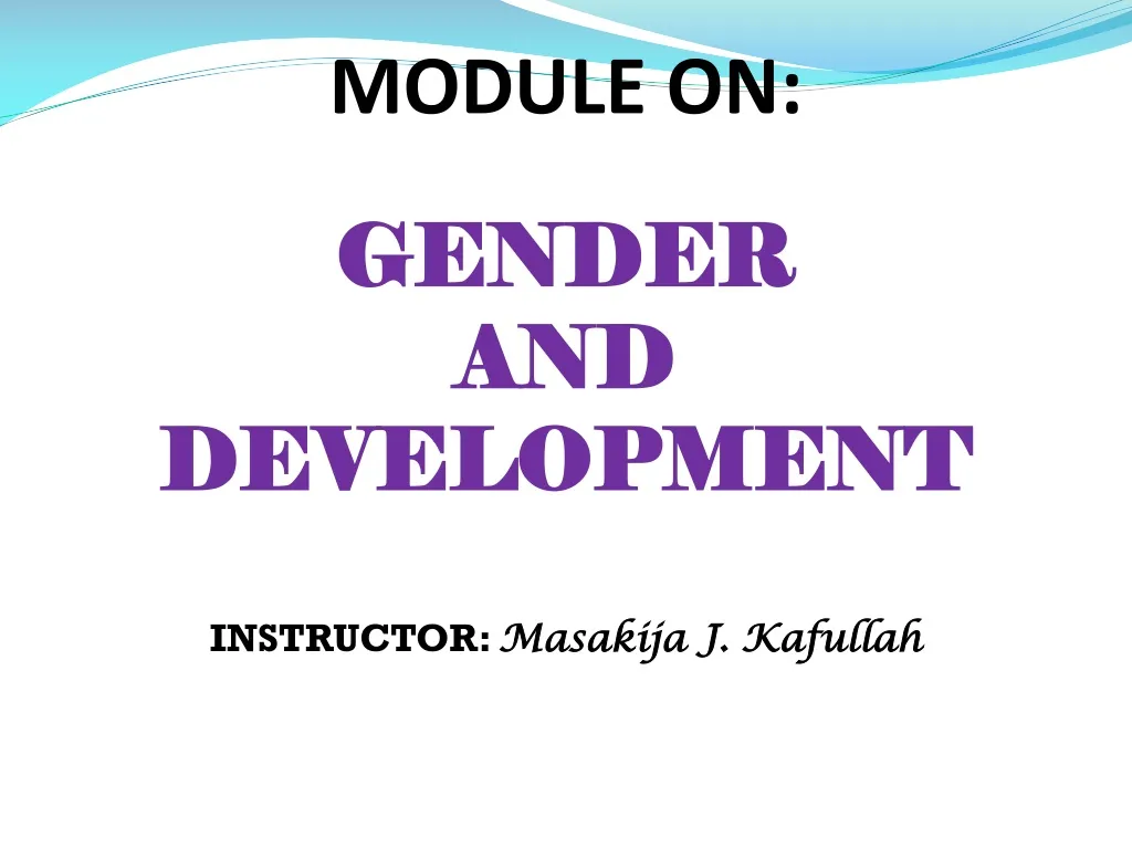 module on gender and development instructor masakija j kafullah