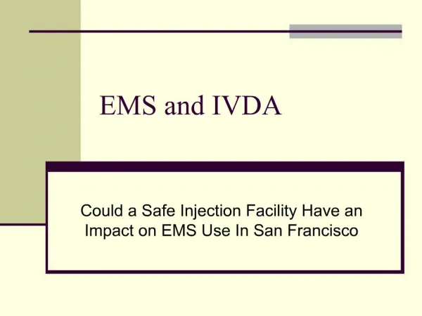 EMS and IVDA