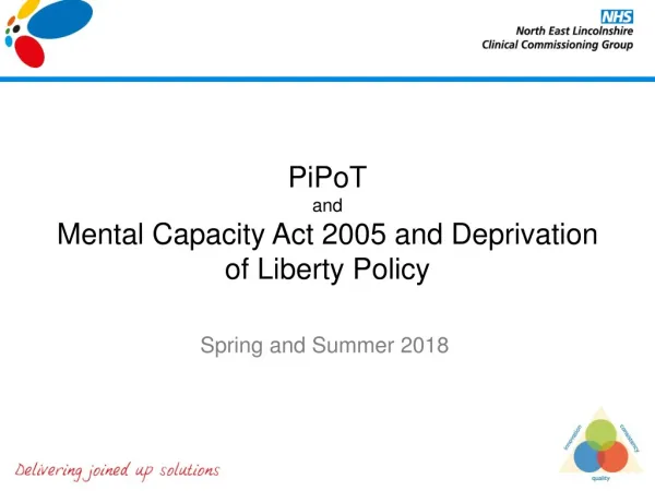 PiPoT and Mental Capacity Act 2005 and Deprivation of Liberty Policy