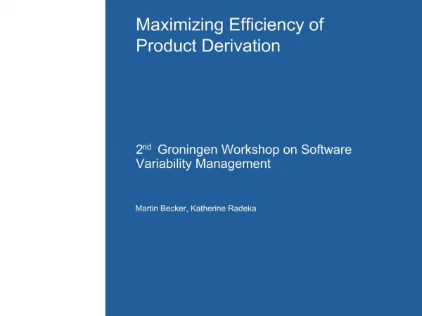 Maximizing Efficiency of Product Derivation