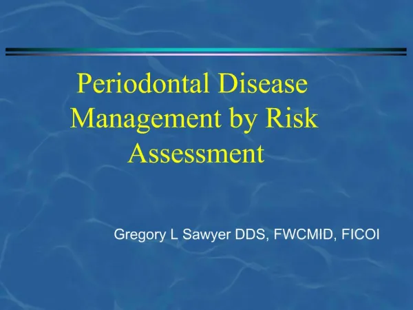 Periodontal Disease Management by Risk Assessment