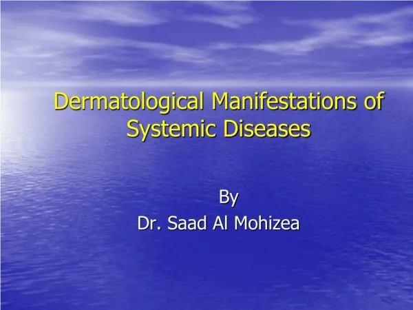 Dermatological Manifestations of Systemic Diseases