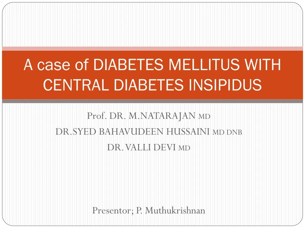 a case of diabetes mellitus with central diabetes insipidus