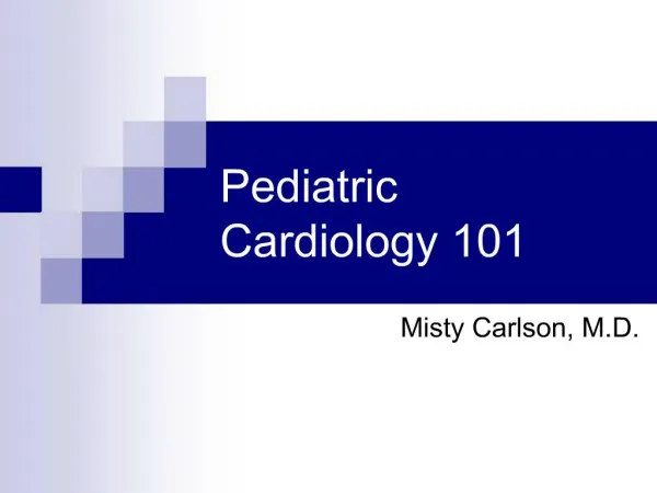 Pediatric Cardiology 101