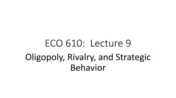 ECO 610: Lecture 9
