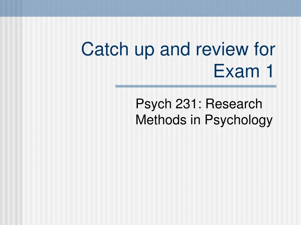 catch up and review for exam 1