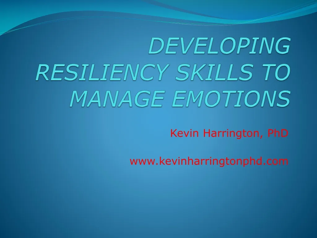 developing resiliency skills to manage emotions