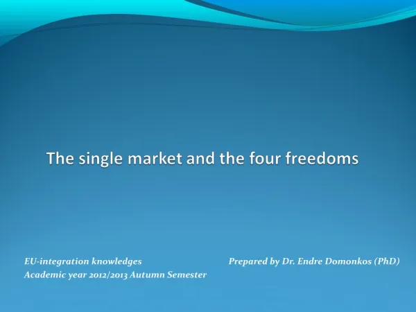 EU-integration knowledges		 Prepared by Dr. Endre Domonkos (PhD)