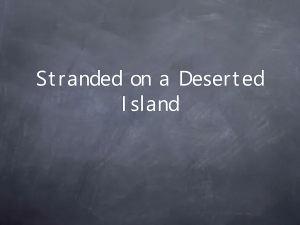 Stranded on a Deserted Island