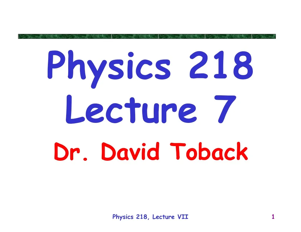 physics 218 lecture 7