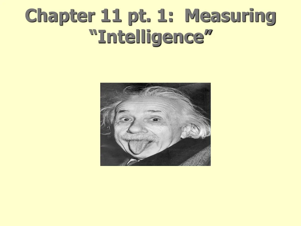 chapter 11 pt 1 measuring intelligence
