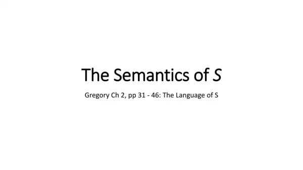 The Semantics of S