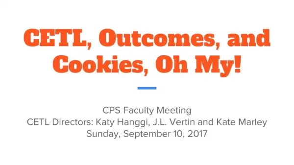 CETL, Outcomes, and Cookies, Oh My!