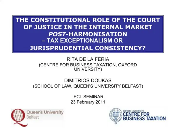THE CONSTITUTIONAL ROLE OF THE COURT OF JUSTICE IN THE INTERNAL MARKET POST-HARMONISATION TAX EXCEPTIONALISM OR JURIS