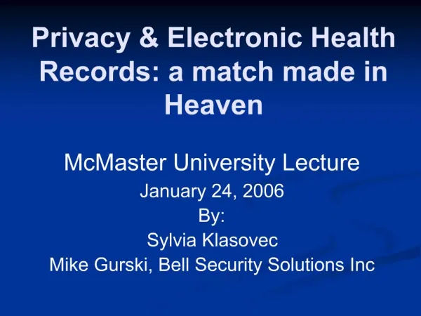 Privacy Electronic Health Records: a match made in Heaven