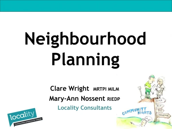 Clare Wright MRTPI MILM Mary-Ann Nossent RIEDP Locality Consultants