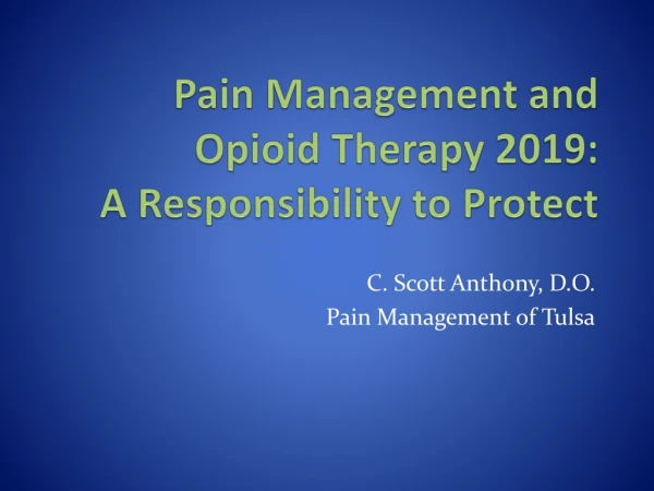 Pain Management and Opioid Therapy 2019: A Responsibility to Protect