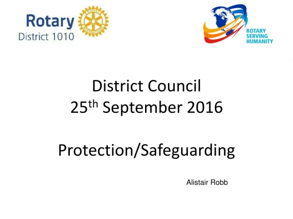 District Council 25 th September 2016 Protection/Safeguarding
