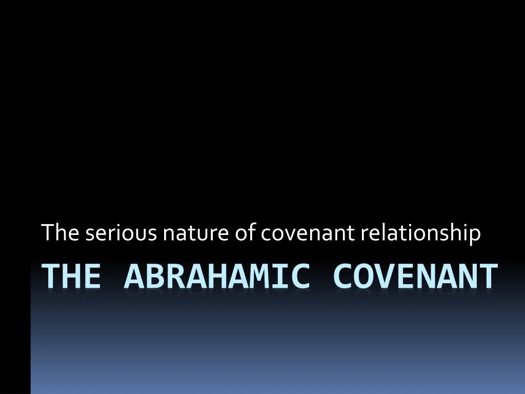 the serious nature of covenant relationship