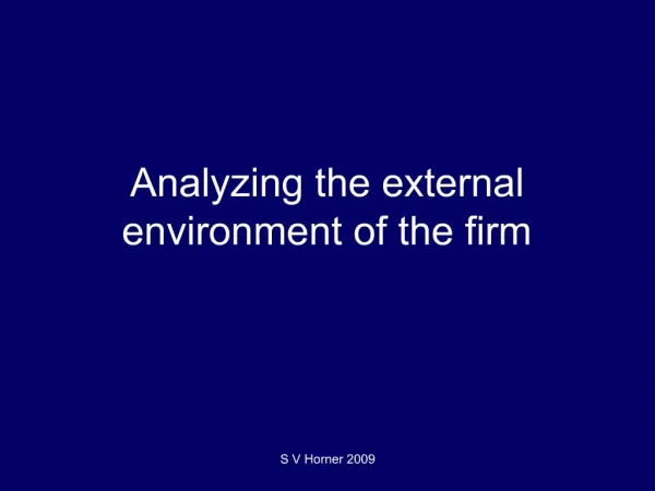 Analyzing the external environment of the firm