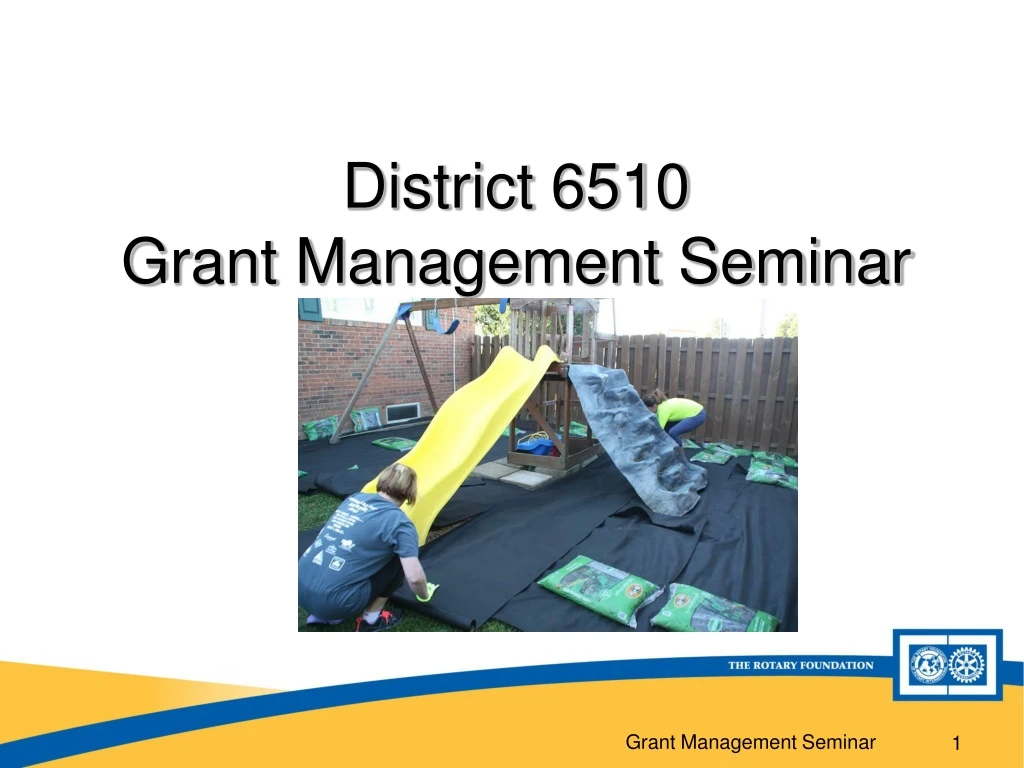 district 6510 grant management seminar