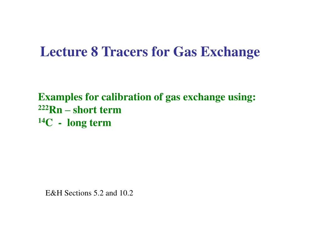 lecture 8 tracers for gas exchange