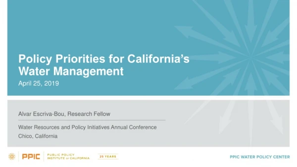 Policy Priorities for California’s Water Management