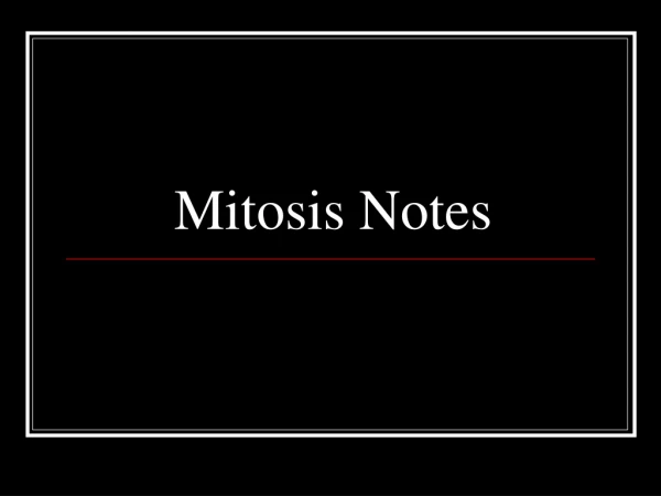 Mitosis Notes