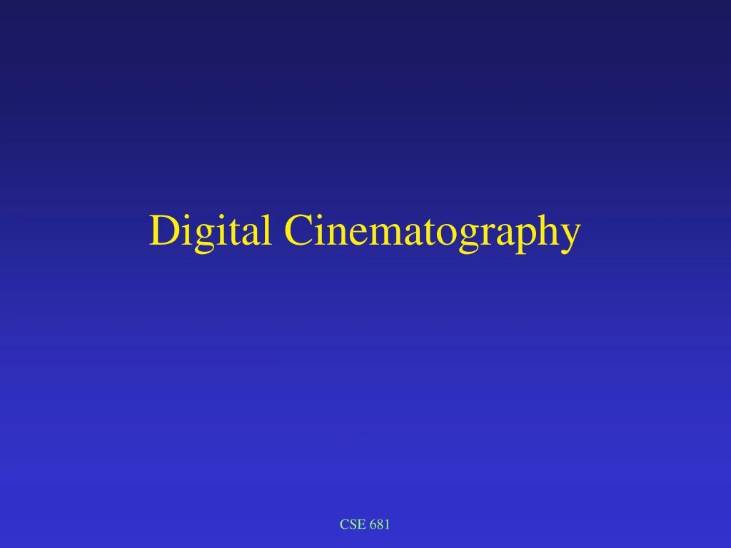 digital cinematography