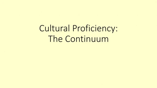 Cultural Proficiency: The Continuum
