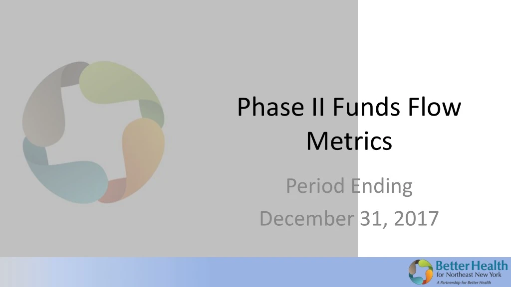 phase ii funds flow metrics