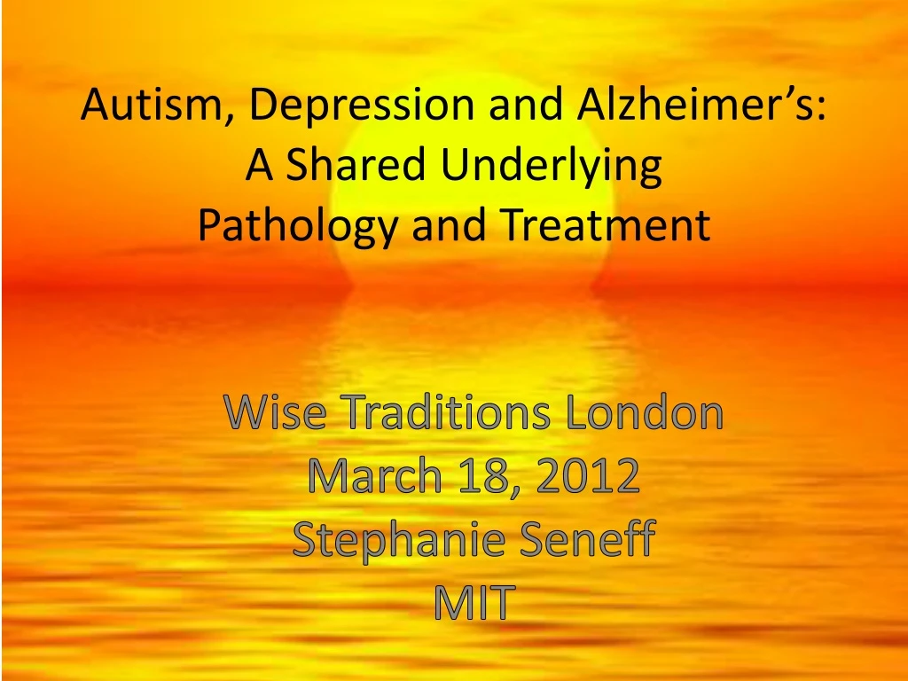 autism depression and alzheimer s a shared underlying pathology and treatment