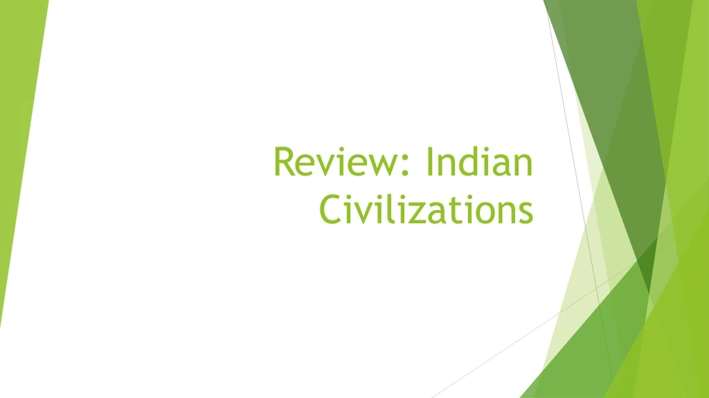 review indian civilizations