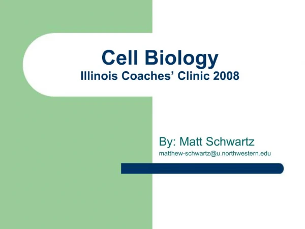 Cell Biology Illinois Coaches Clinic 2008