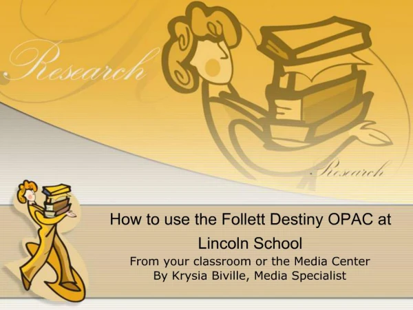 How to use the Follett Destiny OPAC at Lincoln School