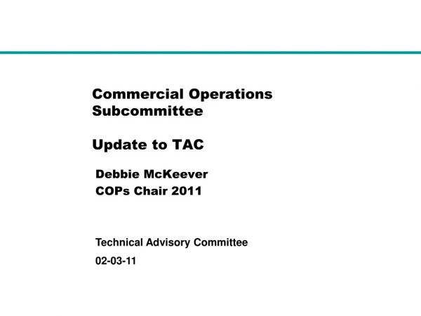 Commercial Operations Subcommittee Update to TAC