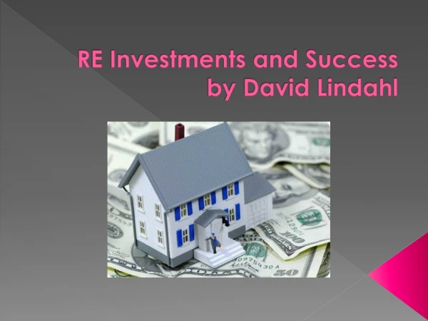 RE INVESTMENTS & SUCCESS BY DAVID LINDAHL NOT A SCAM