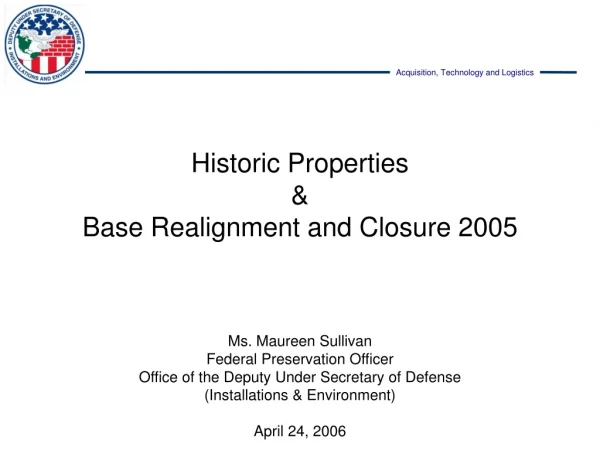 Historic Properties &amp; Base Realignment and Closure 2005