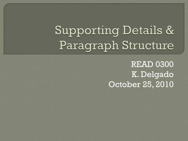 Supporting Details &amp; Paragraph Structure
