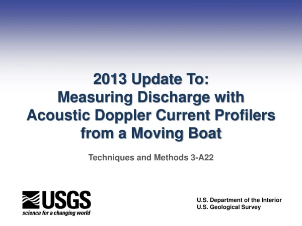 2013 Update To: Measuring Discharge with Acoustic Doppler Current Profilers from a Moving Boat