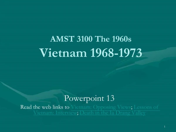 AMST 3100 The 1960s Vietnam 1968-1973