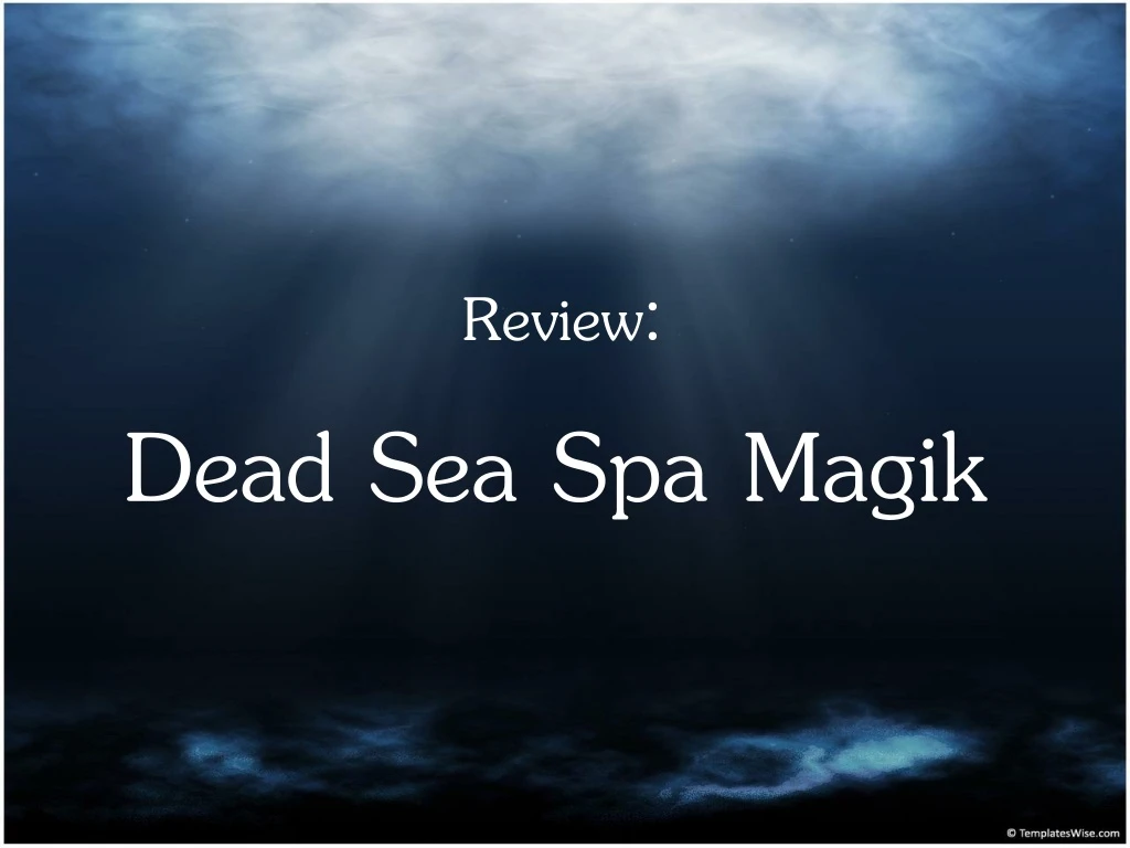 review dead sea spa magik