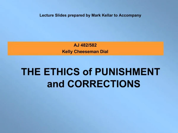 THE ETHICS of PUNISHMENT and CORRECTIONS