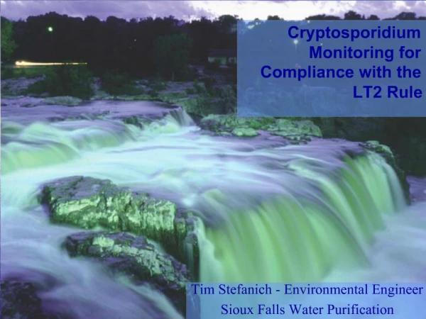 Tim Stefanich - Environmental Engineer Sioux Falls Water Purification